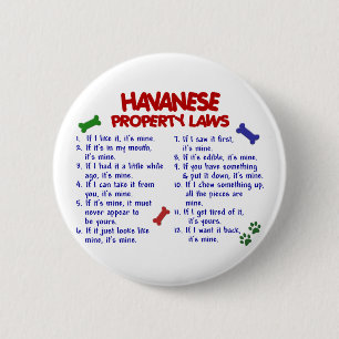 HAVANESE Property Laws 2 6 Cm Round Badge