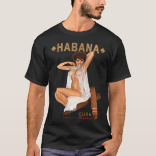Havanna Cigarros Attractivos Habana Cigar Lingerie T-Shirt