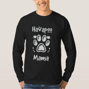 Havapoo Mama Havanese Poodle Mix Dog Owner T-Shirt