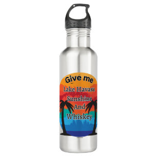 Havasu, Sunshine and Whiskey   Stainless Steel Wat 710 Ml Water Bottle