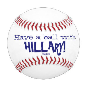 Have a Ball with Hillary! Hillary Clinton for Pres