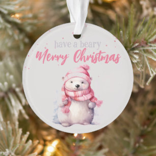 Have A Beary Merry Christmas Polar Bear Funny Pink Ornament