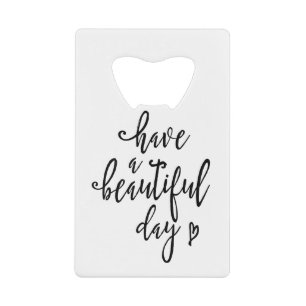 have a beautiful day