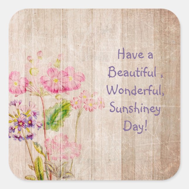 Have a Beautiful  Day Floral Rustic Sticker (Front)