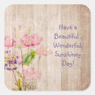 Have a Beautiful Day Floral Rustic Sticker