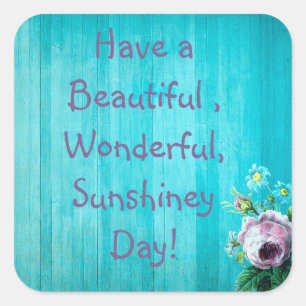 Have a Beautiful Day Floral Rustic Wood Sticker