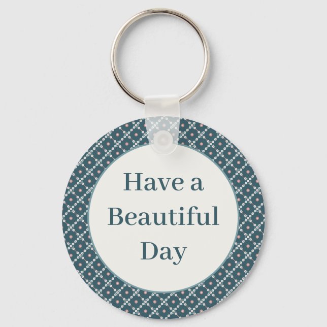 Have a Beautiful Day Pearl Squares Pattern Key Ring (Front)
