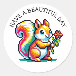 Have a Beautiful Day   Pixel Art Squirrel Classic Round Sticker