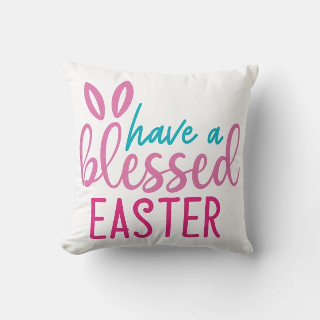 Have A Blessed Easter Cushion (Front)