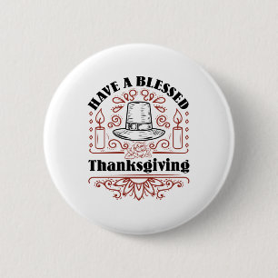 Have a Blessed Thanksgiving 6 Cm Round Badge
