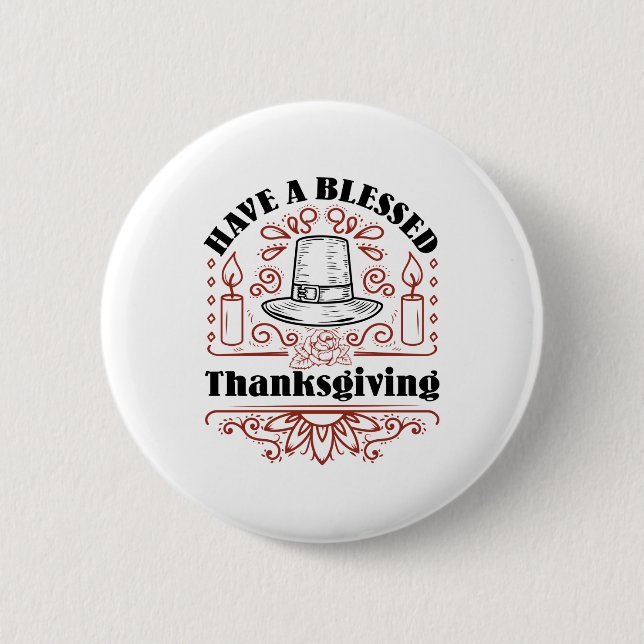 Have a Blessed Thanksgiving 6 Cm Round Badge (Front)