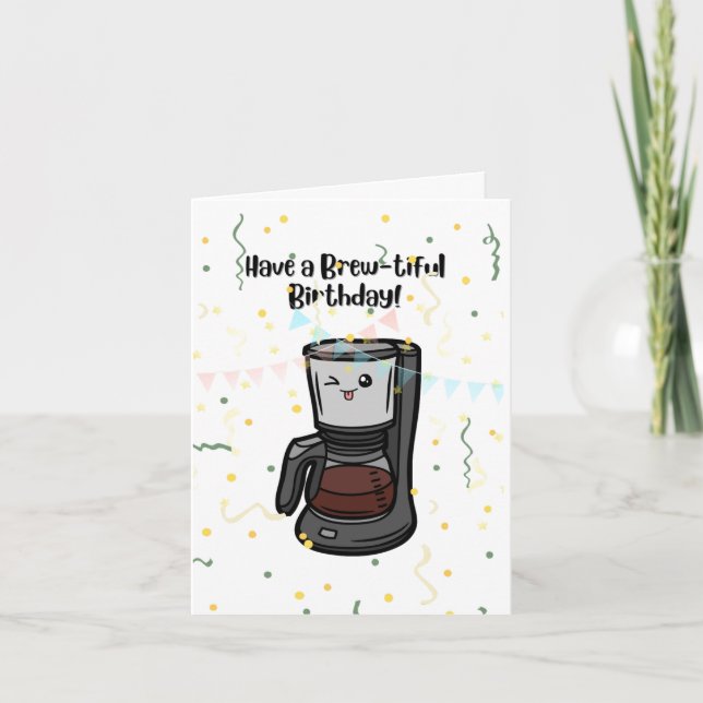 Have a Brew-tiful Birthday! Card (Front)