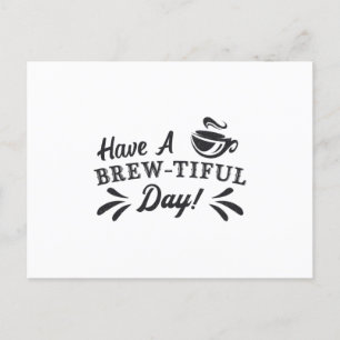 Have A Brew-Tiful Day Mental Health Awareness Postcard