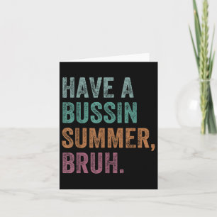 Have A Bussin Summer Bruh Retro Vintage Teacher He Card