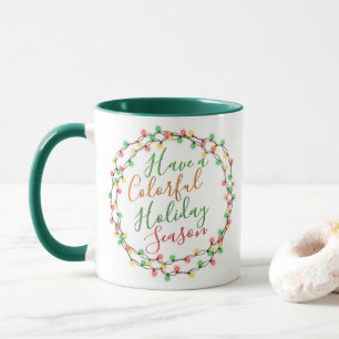 Have A Colourful Holiday Season Quote Text Word Mug