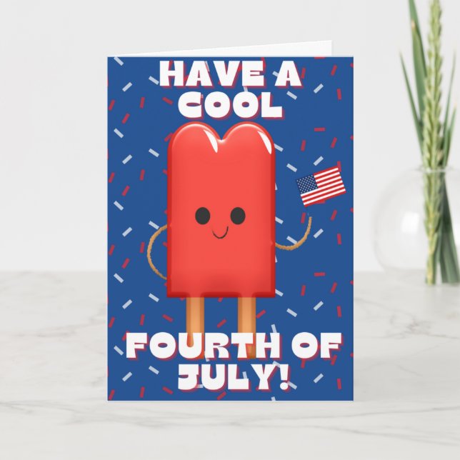 Have A Cool Fourth of July  Card (Front)