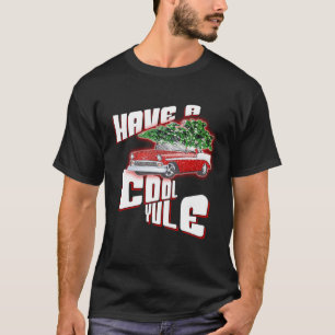 Have a Cool Yule 50's Classic Car Christmas T-Shirt