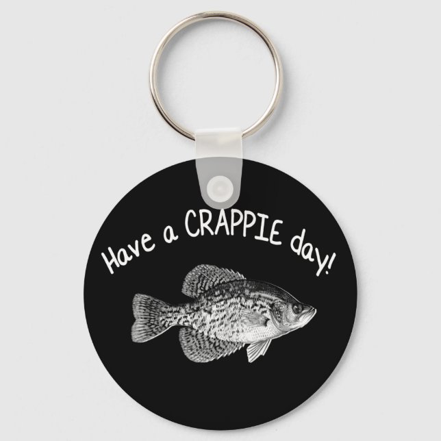 "HAVE A CRAPPIE DAY" - CRAPPIE FISHING KEY RING (Front)