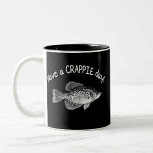 "HAVE A CRAPPIE DAY" - CRAPPIE FISHING Two-Tone COFFEE MUG