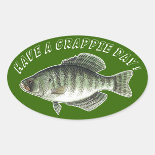 Have A Crappie Day! Oval Sticker