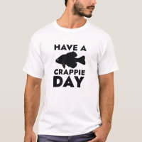 Have A Crappie Day