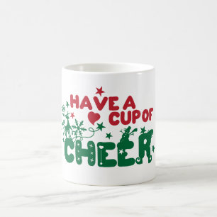 Have a cup of cheer Christmas Mug