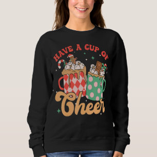 Have A Cup Of Cheer Hot Cocoa Groovy Retro Christm Sweatshirt