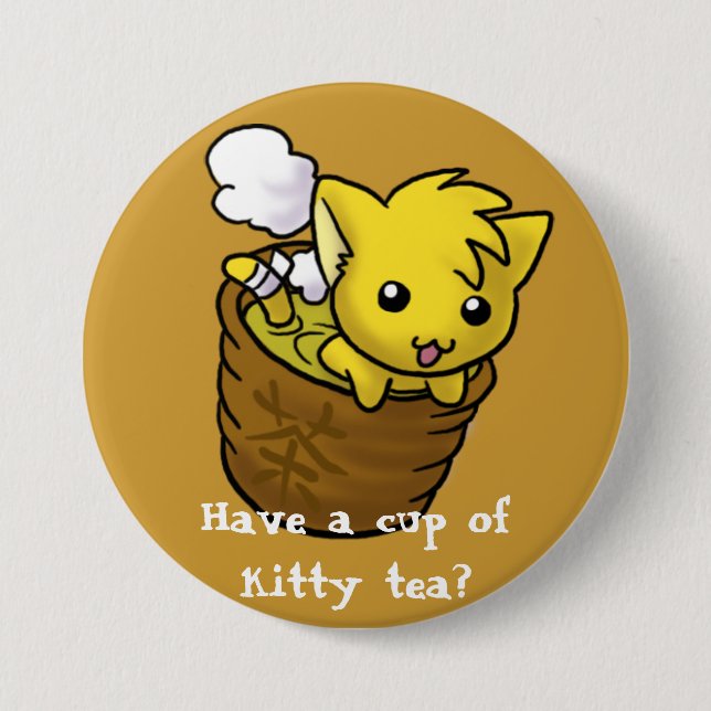 Have a cup of kitty tea? 7.5 cm round badge (Front)