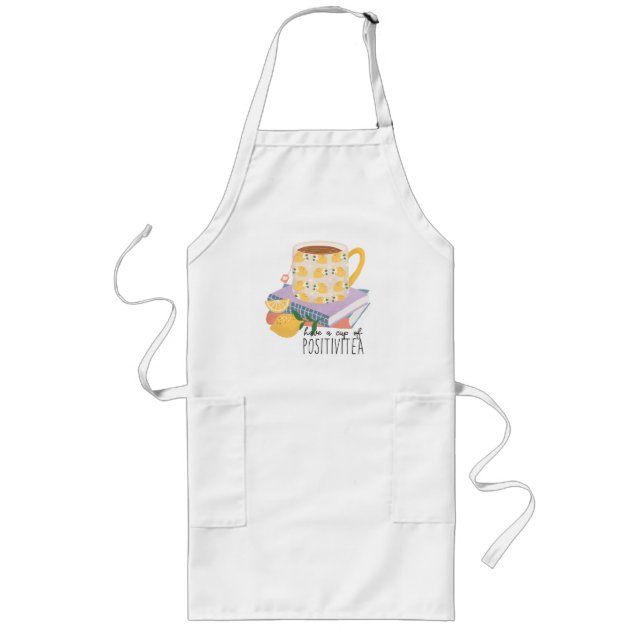 Have A Cup Of Positivitea Quote  Long Apron (Front)