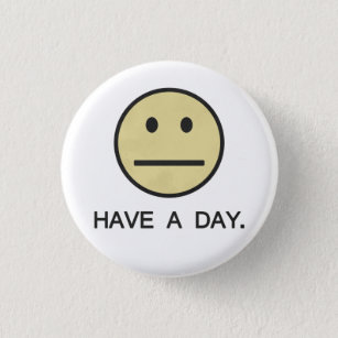 Have a Day Face 3 Cm Round Badge