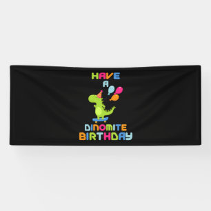 Have A Dinomite Birthday 2.5x6 Vinyl Banner