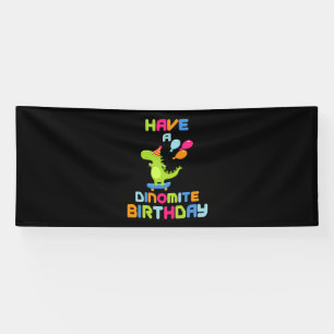 Have A Dinomite Birthday 4x10 Vinyl Banner