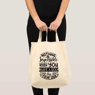Have a Dog by your Side Quote Tote Bag