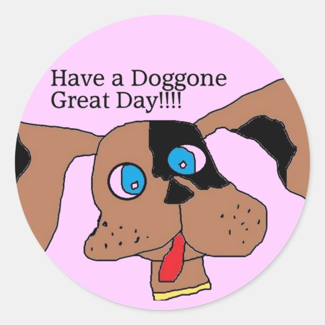 Have a doggone great day Stickers (Front)
