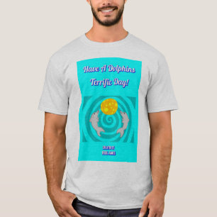 Have A Dolphins Terrific Day Men's Grey T Shirt