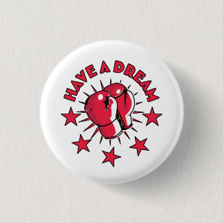 Have a Dream 3 Cm Round Badge