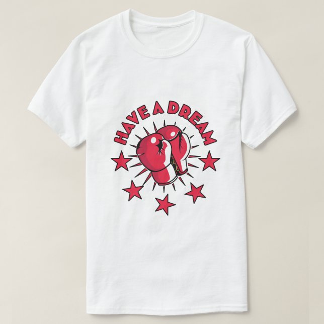 Have a Dream T-Shirt (Design Front)
