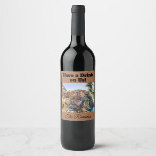 Have a Drink on Us! Custom  Wine Label