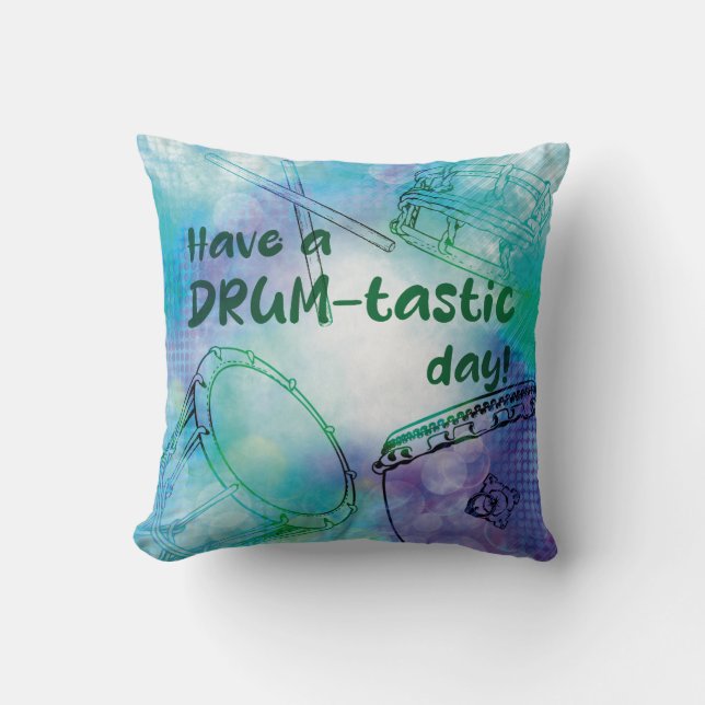 Have a drumtastic day cushion (Front)