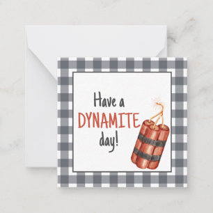 Have a Dynamite Day! Card