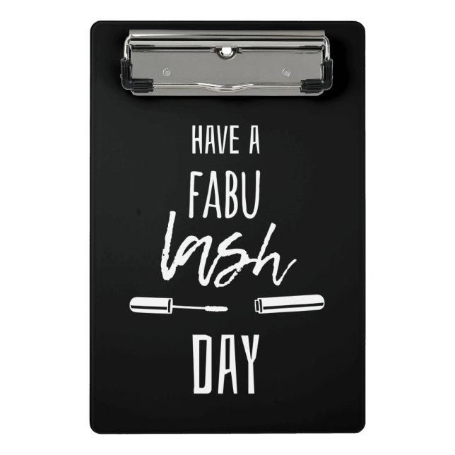 Have A Fabu Lash Day Mini Clipboard (Front)