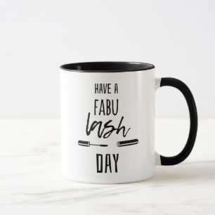 Have A Fabu Lash Day Mug