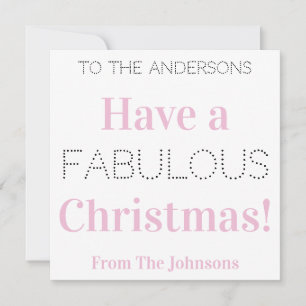 Have a Fabulous Christmas Pink White Typography Holiday Card