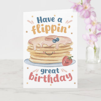 Have a Flippin’ Great Birthday Card | Cute Pancake