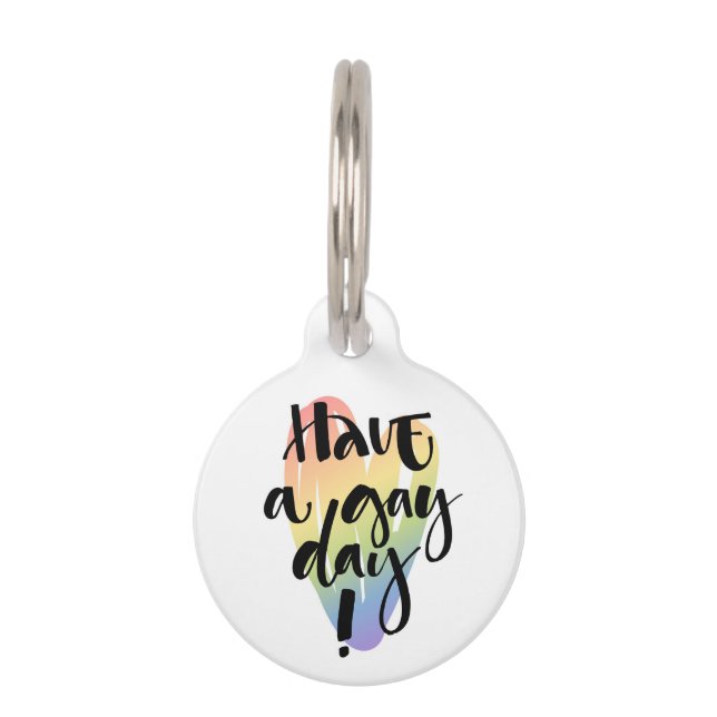 Have A Gay Day Pet Tag (Front)