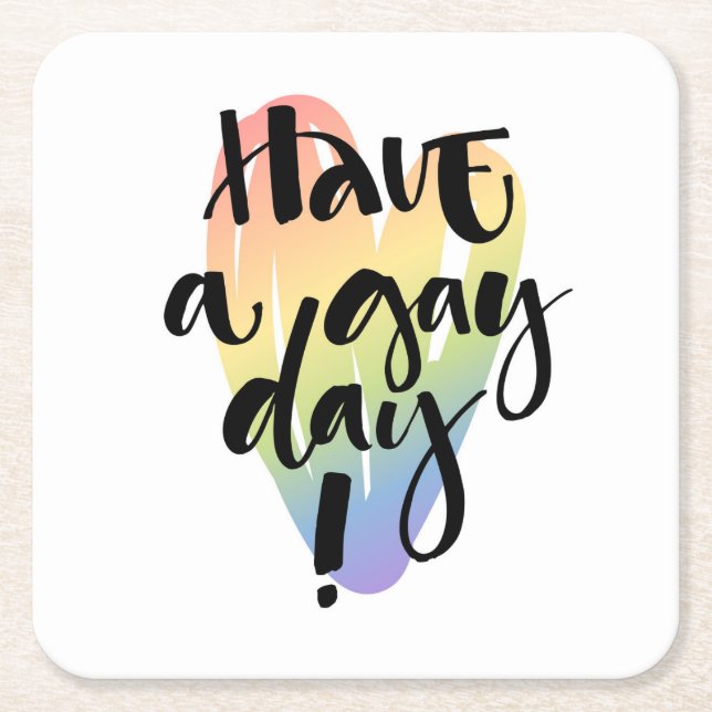 Have A Gay Day Square Paper Coaster (Front)