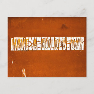 "Have A Golden Day" Rustic Peeling Paint Postcard