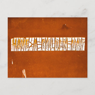 "Have A Golden Day" Rustic Peeling Paint   Postcard