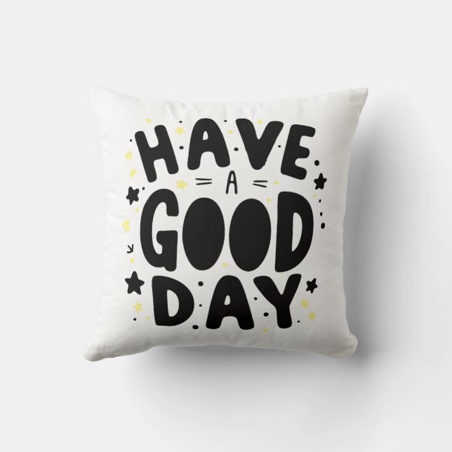 Have a good Day Cushion (Back)