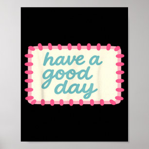 Have A Good Day Cute Retro Quote Poster